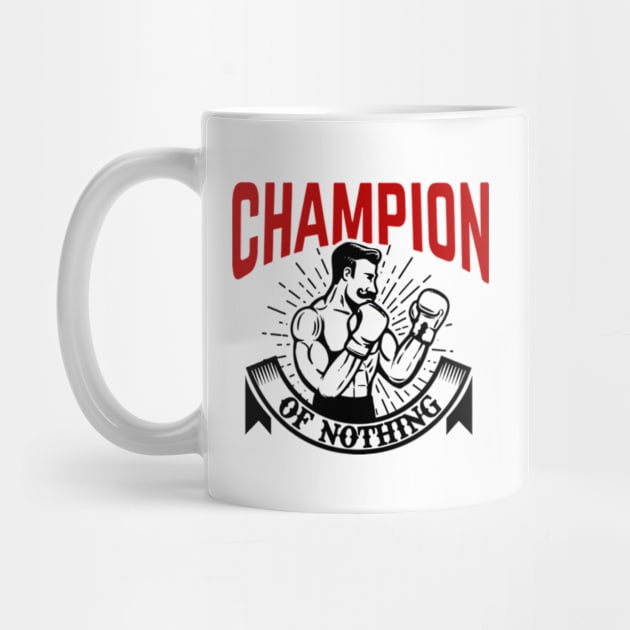 Champion of Nothing by Literally Me